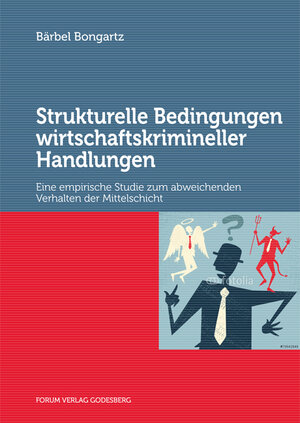 Buchcover Strukturelle Bedingungen wirtschaftskrimineller Handlungen | Bärbel Bongartz | EAN 9783942865593 | ISBN 3-942865-59-9 | ISBN 978-3-942865-59-3