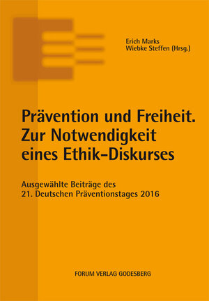 Buchcover Prävention und Freiheit. Zur Notwendigkeit eines Ethik-Diskurses  | EAN 9783942865715 | ISBN 3-942865-71-8 | ISBN 978-3-942865-71-5