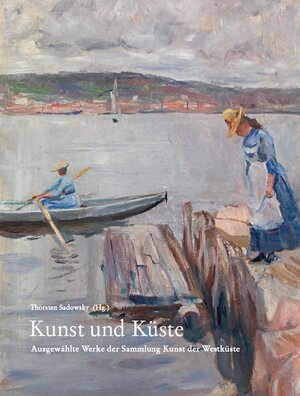 Buchcover Kunst und Küste | Lucas Haberkorn | EAN 9783942872041 | ISBN 3-942872-04-8 | ISBN 978-3-942872-04-1