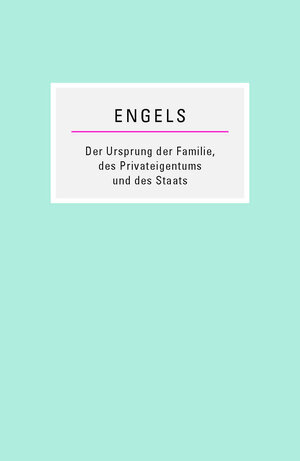 Buchcover Der Ursprung der Familie, des Privateigentums und des Staats | Friedrich Engels | EAN 9783942876018 | ISBN 3-942876-01-9 | ISBN 978-3-942876-01-8