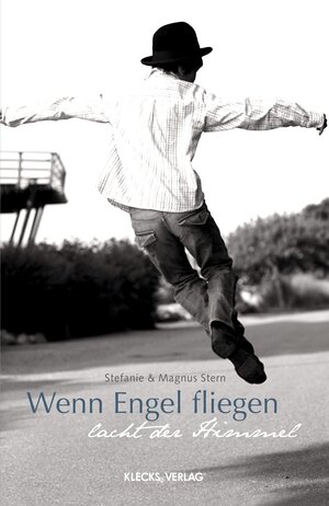 Buchcover Wenn Engel fliegen, lacht der Himmel | Stefanie Stern | EAN 9783942884990 | ISBN 3-942884-99-2 | ISBN 978-3-942884-99-0