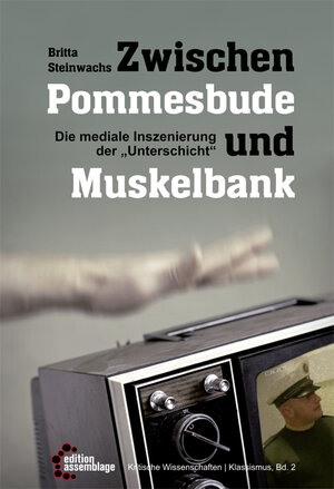 Buchcover Zwischen Pommesbude und Muskelbank | Britta Steinwachs | EAN 9783942885911 | ISBN 3-942885-91-3 | ISBN 978-3-942885-91-1