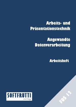 Buchcover Arbeitstechnik und ang. Datenverarbeitung | Christoph Rauber | EAN 9783942896344 | ISBN 3-942896-34-6 | ISBN 978-3-942896-34-4