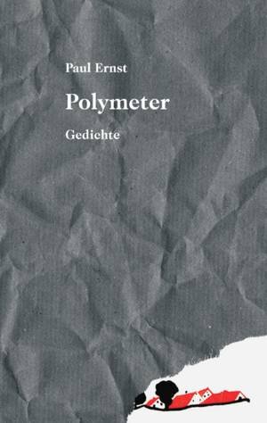 Buchcover Polymeter | Paul Ernst | EAN 9783942901185 | ISBN 3-942901-18-8 | ISBN 978-3-942901-18-5