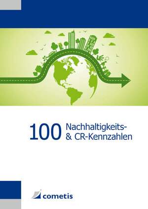 Buchcover 100 Nachhaltigkeits- und Corporate Responsibility (CR)-Kennzahlen | Wolfram Heger | EAN 9783942908016 | ISBN 3-942908-01-8 | ISBN 978-3-942908-01-6