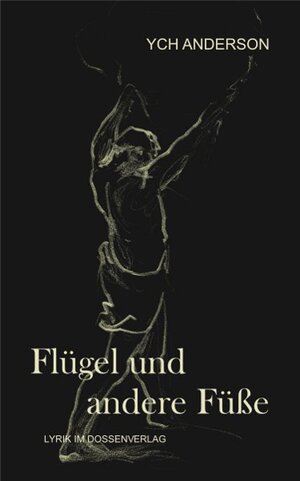 Buchcover Flügel und andere Füße | Ych Anderson | EAN 9783942909006 | ISBN 3-942909-00-6 | ISBN 978-3-942909-00-6