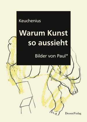Buchcover Warum Kunst so aussieht | Keuchenius | EAN 9783942909013 | ISBN 3-942909-01-4 | ISBN 978-3-942909-01-3