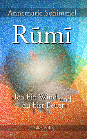 Buchcover Rumi – Ich bin Wind und du bist Feuer | Annemarie Schimmel | EAN 9783942914192 | ISBN 3-942914-19-0 | ISBN 978-3-942914-19-2
