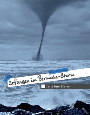 Buchcover Gefangen im Bermuda-Sturm | Lena Suna Hirner | EAN 9783942918022 | ISBN 3-942918-02-1 | ISBN 978-3-942918-02-2
