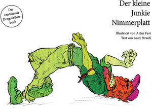 Buchcover Der kleine Junkie Nimmerplatt | Andy Strauß | EAN 9783942920001 | ISBN 3-942920-00-X | ISBN 978-3-942920-00-1