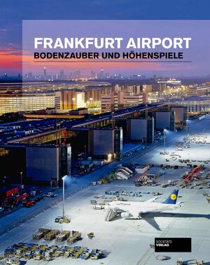 Buchcover Frankfurt Airport  | EAN 9783942921008 | ISBN 3-942921-00-6 | ISBN 978-3-942921-00-8
