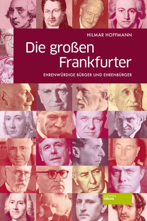 Buchcover Die großen Frankfurter | Hilmar Hoffmann | EAN 9783942921466 | ISBN 3-942921-46-4 | ISBN 978-3-942921-46-6