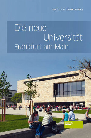 Buchcover Die neue Universität Frankfurt am Main  | EAN 9783942921534 | ISBN 3-942921-53-7 | ISBN 978-3-942921-53-4