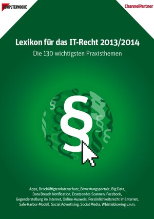 Buchcover Lexikon für das IT-Recht 2013/2014. Die 130 wichtigsten Praxisthemen  | EAN 9783942922111 | ISBN 3-942922-11-8 | ISBN 978-3-942922-11-1