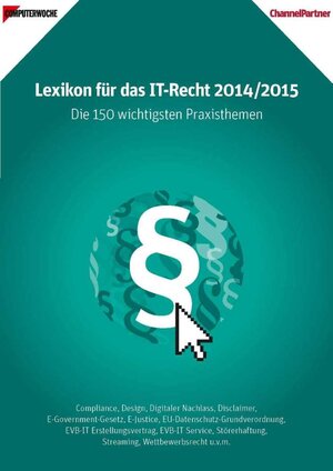 Buchcover Lexikon für das IT-Recht 2014/2015. Die 150 wichtigsten Praxisthemen  | EAN 9783942922463 | ISBN 3-942922-46-0 | ISBN 978-3-942922-46-3