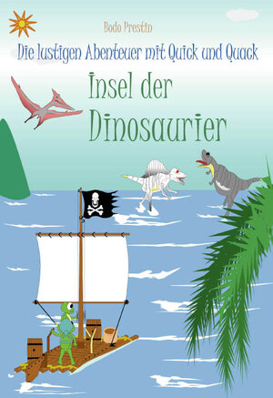 Buchcover Insel der Dinosaurier | Bodo Prestin | EAN 9783942946964 | ISBN 3-942946-96-3 | ISBN 978-3-942946-96-4