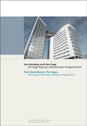 Buchcover Von Nürnberg nach Den Haag - From Nuremberg to The Hague | Rainer Huhle | EAN 9783942953078 | ISBN 3-942953-07-2 | ISBN 978-3-942953-07-8