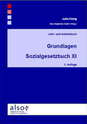 Buchcover Grundlagen Sozialgesetzbuch XI | Jutta König | EAN 9783942954013 | ISBN 3-942954-01-X | ISBN 978-3-942954-01-3