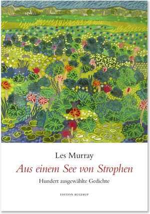 Buchcover Aus einem See von Strophen | Les Murray | EAN 9783942955393 | ISBN 3-942955-39-3 | ISBN 978-3-942955-39-3