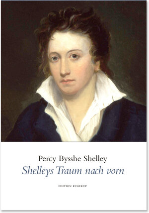 Buchcover Shelleys Traum nach vorn | Percy Bysshe Shelley | EAN 9783942955645 | ISBN 3-942955-64-4 | ISBN 978-3-942955-64-5