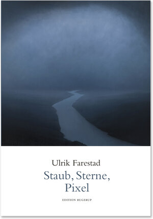 Buchcover Staub, Sterne, Pixel | Ulrik Farestad | EAN 9783942955683 | ISBN 3-942955-68-7 | ISBN 978-3-942955-68-3
