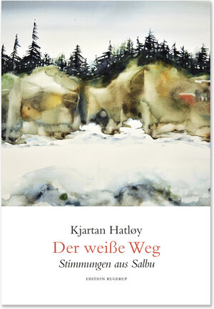 Buchcover Der weiße Weg | Kjartan Hatløy | EAN 9783942955737 | ISBN 3-942955-73-3 | ISBN 978-3-942955-73-7