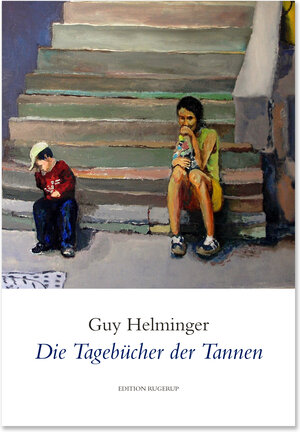 Buchcover Die Tagebücher der Tannen | Guy Helminger | EAN 9783942955775 | ISBN 3-942955-77-6 | ISBN 978-3-942955-77-5