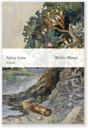 Buchcover Weißes Wasser | Sylvia Geist | EAN 9783942955911 | ISBN 3-942955-91-1 | ISBN 978-3-942955-91-1