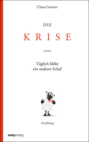 Buchcover Die Krise | Claus Goworr | EAN 9783942971027 | ISBN 3-942971-02-X | ISBN 978-3-942971-02-7