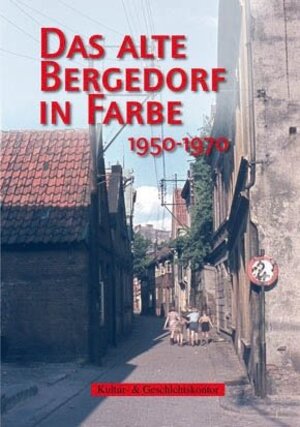 Buchcover Das alte Bergedorf in Farbe  | EAN 9783942998048 | ISBN 3-942998-04-1 | ISBN 978-3-942998-04-8