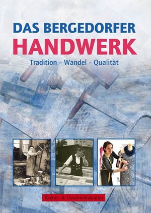 Buchcover Das Bergedorfer Handwerk | EAN 9783942998079 | ISBN 3-942998-07-6 | ISBN 978-3-942998-07-9