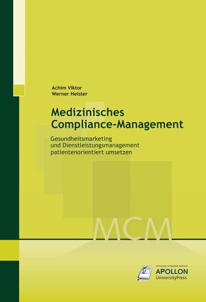 Buchcover Medizinisches Compliance-Management | Werner Heister | EAN 9783943001198 | ISBN 3-943001-19-9 | ISBN 978-3-943001-19-8