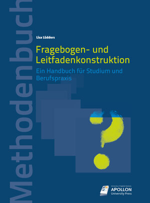 Buchcover Fragebogen- und Leitfadenkonstruktion | Lisa Lüdders | EAN 9783943001242 | ISBN 3-943001-24-5 | ISBN 978-3-943001-24-2