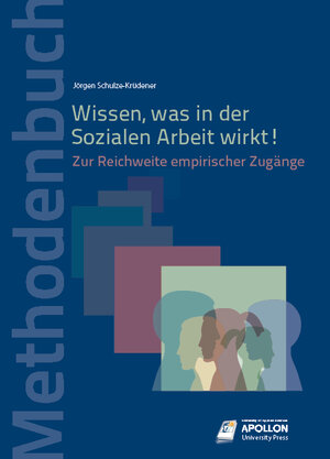 Buchcover Wissen, was in der Sozialen Arbeit wirkt! | Jörgen Schulze-Krüdener | EAN 9783943001310 | ISBN 3-943001-31-8 | ISBN 978-3-943001-31-0