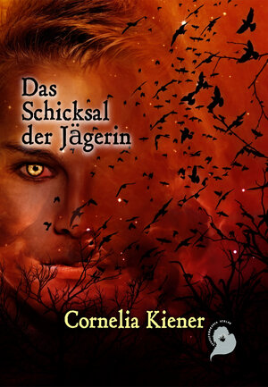 Buchcover Das Schicksal der Jägerin | Cornelia Kiener | EAN 9783943002119 | ISBN 3-943002-11-X | ISBN 978-3-943002-11-9