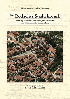 Buchcover Bad Rodacher Stadtchronik | Helga Augustin | EAN 9783943009422 | ISBN 3-943009-42-4 | ISBN 978-3-943009-42-2