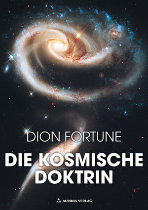 Buchcover Die kosmische Doktrin | Dion Fortune | EAN 9783943012194 | ISBN 3-943012-19-0 | ISBN 978-3-943012-19-4