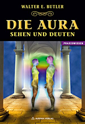 Buchcover Die Aura - Sehen und Deuten | Walter E. Butler | EAN 9783943012286 | ISBN 3-943012-28-X | ISBN 978-3-943012-28-6