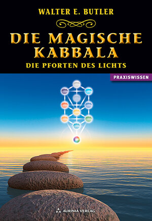 Buchcover Die magische Kabbala - Die Pforten des Lichts | Walter E. Butler | EAN 9783943012538 | ISBN 3-943012-53-0 | ISBN 978-3-943012-53-8