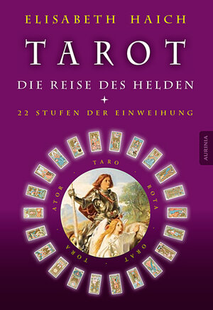 Buchcover Tarot - Die Reise des Helden | Elisabeth Haich | EAN 9783943012965 | ISBN 3-943012-96-4 | ISBN 978-3-943012-96-5