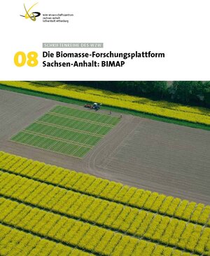 Buchcover Die Biomasseforschungsplattform Sachsen-Anhalt: BIMAP  | EAN 9783943027075 | ISBN 3-943027-07-4 | ISBN 978-3-943027-07-5
