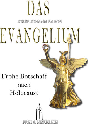 Buchcover DAS EVANGELIUM | Josef Johann Baron | EAN 9783943032031 | ISBN 3-943032-03-5 | ISBN 978-3-943032-03-1