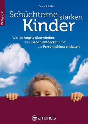 Buchcover Schüchterne Kinder stärken | Doris Dr. Schüler | EAN 9783943036008 | ISBN 3-943036-00-6 | ISBN 978-3-943036-00-8