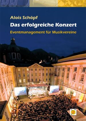 Buchcover Das erfolgreiche Konzert | Alois Schöpf | EAN 9783943037159 | ISBN 3-943037-15-0 | ISBN 978-3-943037-15-9