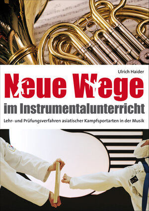 Buchcover Neue Wege im Instrumentalunterricht | Ulrich Haider | EAN 9783943037470 | ISBN 3-943037-47-9 | ISBN 978-3-943037-47-0
