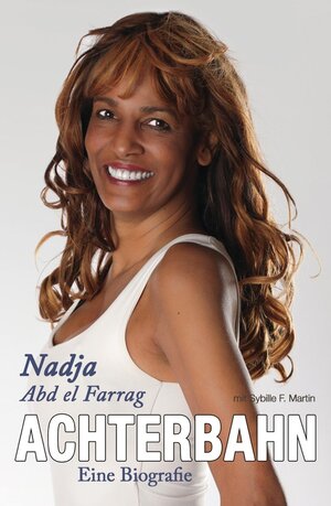 Buchcover Achterbahn - Eine Biografie | Nadja Abd El Farrag, Sybille Martin | EAN 9783943037487 | ISBN 3-943037-48-7 | ISBN 978-3-943037-48-7