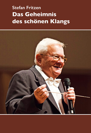 Buchcover Das Geheimnis des schönen Klangs | Stefan Fritzen | EAN 9783943037500 | ISBN 3-943037-50-9 | ISBN 978-3-943037-50-0