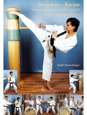 Buchcover Shotokan - Karate Vorbereitung zum Straßenkampf Hojo-Undo und Schlagkombination | Ralph Mauersberger | EAN 9783943048438 | ISBN 3-943048-43-8 | ISBN 978-3-943048-43-8