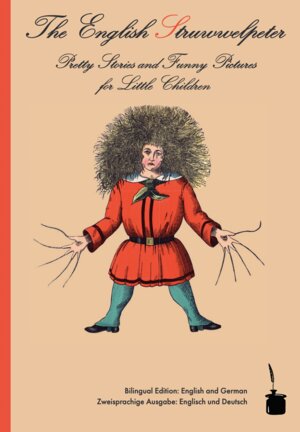 Buchcover The English Struwwelpeter / Der Struwwelpeter | Heinrich Hoffmann | EAN 9783943052077 | ISBN 3-943052-07-9 | ISBN 978-3-943052-07-7