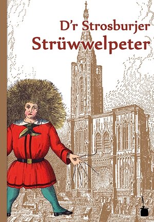 Buchcover D'r Strosburjer Strüwwelpeter. Luschtigi Gschichtle un gelungeni Bilder | Heinrich Hoffmann | EAN 9783943052381 | ISBN 3-943052-38-9 | ISBN 978-3-943052-38-1